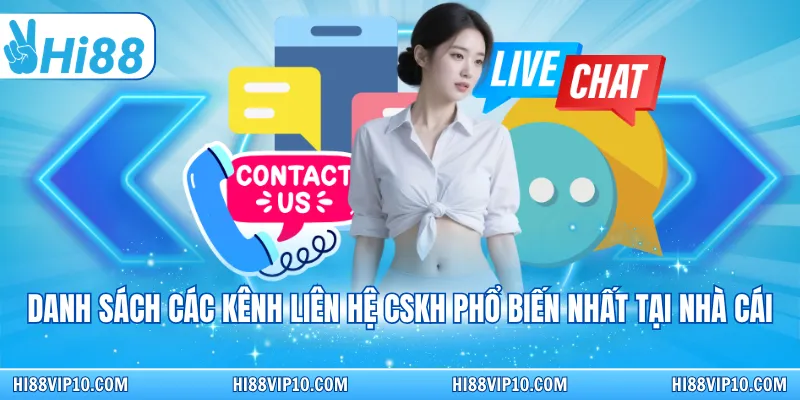 Danh sách các kênh liên hệ CSKH phổ biến nhất tại nhà cái